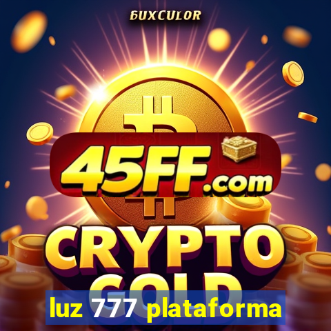 luz 777 plataforma